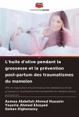 L'huile d'olive pendant la grossesse et la prévention post-partum des traumatismes du mamelon