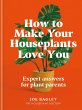 How to Make Your Houseplants Love You - Bild 1