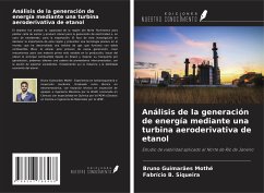 Análisis de la generación de energía mediante una turbina aeroderivativa de etanol - Guimarães Mothé, Bruno; B. Siqueira, Fabrício