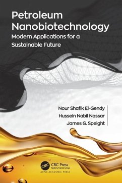 Petroleum Nanobiotechnology - Nassar, Hussein Nabil; Speight, James G.; El-Gendy, Nour Shafik