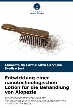 Entwicklung einer nanotechnologischen Lotion für die Behandlung von Alopezie - Silva Carvalho, Claudete do Carmo;Jost, Evelise