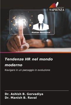 Tendenze HR nel mondo moderno - Gorvadiya, Dr. Ashish B.;Raval, Dr. Manish B.