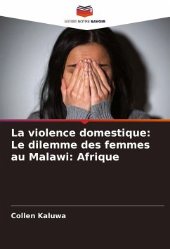 La violence domestique: Le dilemme des femmes au Malawi: Afrique - Kaluwa, Collen