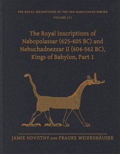 The Royal Inscriptions of Nabopolassar (625-605 BC) and Nebuchadnezzar II (604-562 BC), Kings of Babylon, Part 1