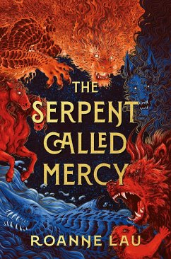 The Serpent Called Mercy - Lau, Roanne