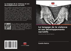 Le langage de la violence et ses développements narratifs - Dalcin, Camila