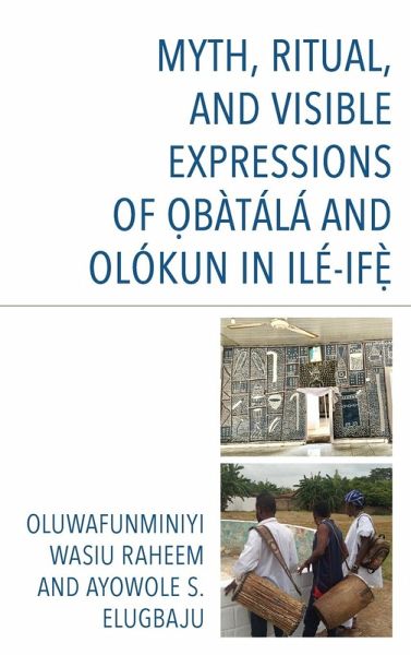 Myth, Ritual, and Visible Expressions of Obàtálá and Olókun in Ilé-Ife`