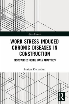 Work Stress Induced Chronic Diseases in Construction - Kamardeen, Imriyas