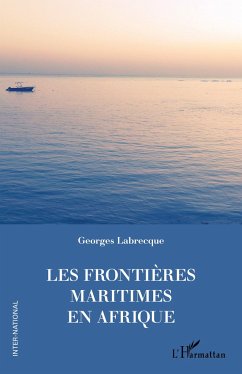 Les frontières maritimes en Afrique - Labrecque, Georges