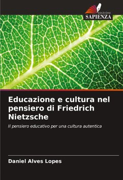 Educazione e cultura nel pensiero di Friedrich Nietzsche - Alves Lopes, Daniel