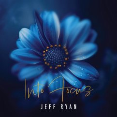 Into Focus - Ryan,Jeff