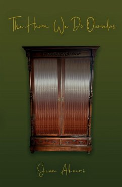 The Harm We Do Ourselves - Akouri, Jean