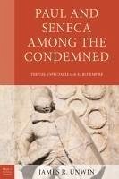 Paul and Seneca Among the Condemned - Unwin, James R.