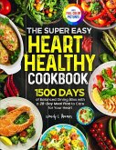 The Super Easy Heart Healthy Diet Cookbook