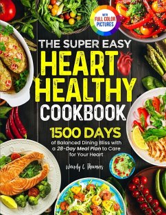 The Super Easy Heart Healthy Diet Cookbook - Thomas, Wendy C.