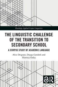 The Linguistic Challenge of the Transition to Secondary School - Deignan, Alice; Candarli, Duygu; Oxley, Florence