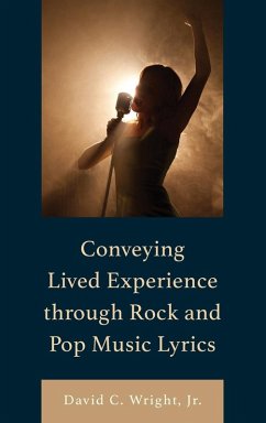 Conveying Lived Experience through Rock and Pop Music Lyrics - Wright Jr., David C.