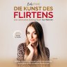 Die Kunst des Flirtens: Das ultimative... - Bild 1