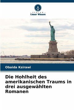 Cover Die Hohlheit des amerikanischen Traums in drei ausgewählten Romanen