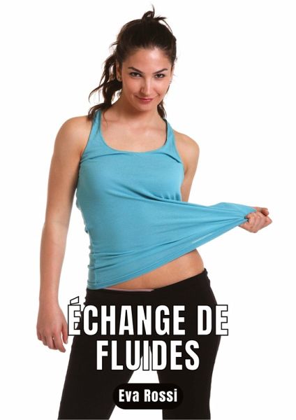Échange de fluides Échange de fluides