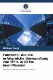 Faktoren, die die erfolgreiche Umwandlung von MFIs in DTMs beeinflussen