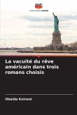 La vacuité du rêve américain dans trois romans choisis