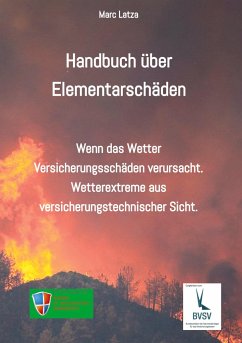 Handbuch über Elementarschäden - Latza, Marc;Schwarz, Andreas