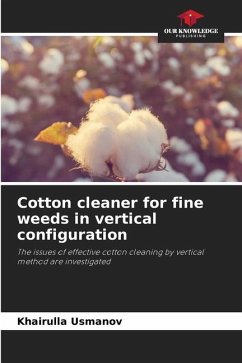 Cotton cleaner for fine weeds in vertical configuration - Usmanov, Khairulla