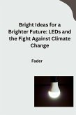 Bright Ideas for a Brighter Future: LEDs and the Fight Against Climate Change