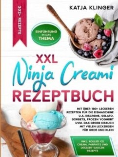 XXL Ninja Creami Rezeptbuch - Klinger, Katja