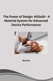 The Power of Design: Al(Ga)N - A Material System for Advanced Device Performance