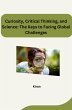 Curiosity, Critical Thinking, and... - Bild 1