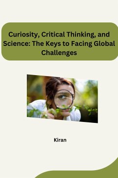 Curiosity, Critical Thinking, and Science: The Keys to Facing Global Challenges - Kiran