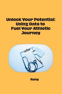 Unlock Your Potential: Using Data to Fuel Your Athletic Journey - Rony