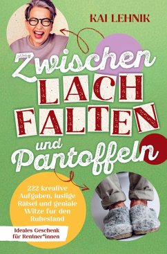 Zwischen Lachfalten und Pantoffeln: - Kai Lehnik