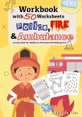 Workbook Police, Fire and Ambulance with 50 Worksheets