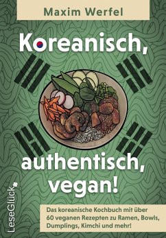 Koreanisch, authentisch, vegan! - Werfel, Maxim