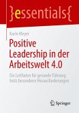 Positive Leadership in der Arbeitswelt 4.0