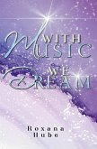 With Music We Dream