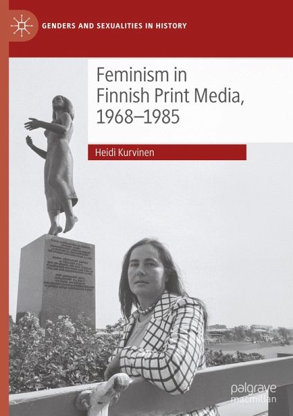 Feminism in Finnish Print Media, 1968-1985 Feminism in Finnish Print Media, 1968-1985