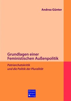 Grundlagen einer Feministischen Außenpolitik - Günter, Andrea