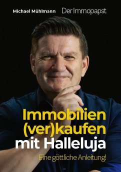 Immobilien (ver)kaufen mit Halleluja - Mühlmann, Michael