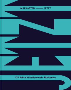 MALKASTEN JETZT. 175 Jahre Künstlerverein Malkasten