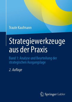 Strategiewerkzeuge aus der Praxis - Kaufmann, Traute