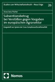 Subventionsbetrug bei Verstößen gegen Vorgaben im europäischen Agrarsektor