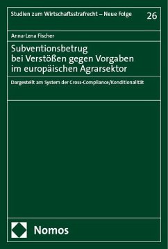 Subventionsbetrug bei Verstößen gegen Vorgaben im europäischen Agrarsektor - Fischer, Anna-Lena