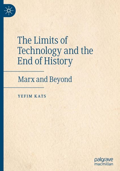 The Limits of Technology and the End of History