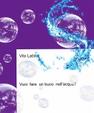 Vuoi fare un buco nell'acqua? (eBook, ePUB)