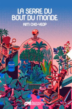 La serre du bout du monde (eBook, ePUB) - Cho-yeop, Kim