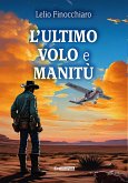 L'ULTIMO VOLO e MANITÙ (fixed-layout eBook, ePUB)